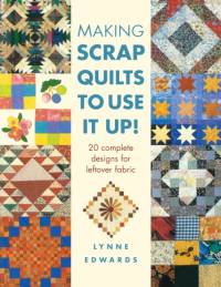 Making Scrap Quilts to Use it Up! av Lynne (Author) Edwards