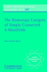 The Homotopy Category of Simply Connected 4-Manifolds av Hans-Joachim (Max-Planck-Institut fur Mathematik in den Naturwissenschaften Baues