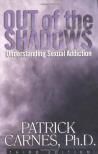 Out of the Shadows: Understanding Sexual Addiction av Patrick J Carnes