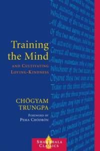 Training the Mind and Cultivating Loving-Kindness av Chogyam Trungpa