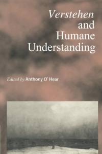 Verstehen and Humane Understanding av Anthony (Royal Institute of Philosophy O'Hear