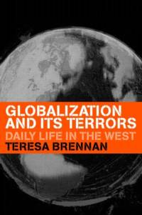 Globalization and its Terrors av Teresa Brennan