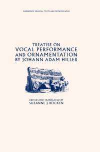 Treatise on Vocal Performance and Ornamentation by Johann Adam Hiller av Johann Adam Hiller