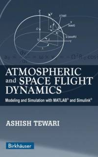 Atmospheric and Space Flight Dynamics av Ashish Tewari