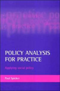 Policy analysis for practice av Paul (Robert Gordon University) Spicker
