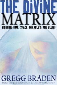 The Divine Matrix av Gregg Braden