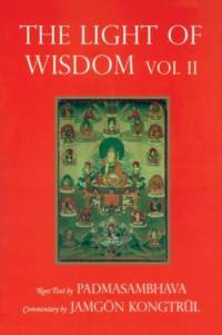 Light of Wisdom, Volume I av Padmasambhava