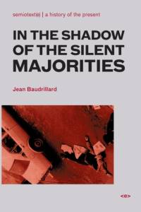 In the Shadow of the Silent Majorities av Jean Baudrillard