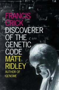 Francis Crick av Matt Ridley
