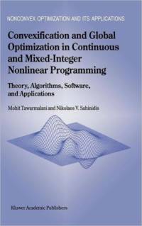 Convexification and Global Optimization in Continuous and Mixed-Integer Nonlinear Programming av Mohit Tawarmalani