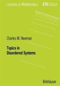 Topics in Disordered Systems av Charles M. Newman
