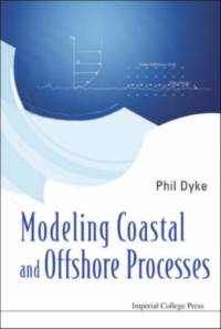 Modeling Coastal And Offshore Processes av Phil (Univ Of Plymouth Dyke