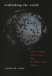Rethinking the World av Jeffrey W. Legro