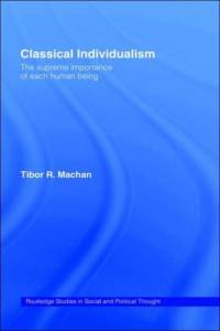Classical Individualism av Tibor R. Machan