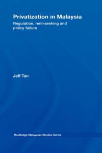Privatization in Malaysia av Jeff (Aga Khan University Tan