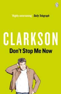 Don't Stop Me Now av Jeremy Clarkson