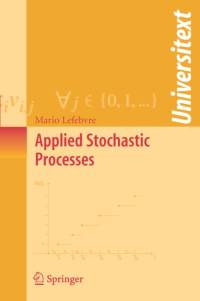 Applied Stochastic Processes av Mario Lefebvre