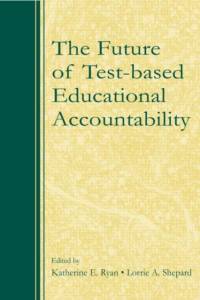 The Future of Test-Based Educational Accountability av Katherine Ryan