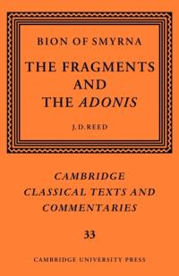 Bion of Smyrna: The Fragments and the Adonis av Bion