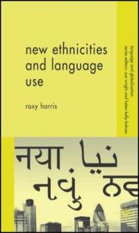 New Ethnicities and Language Use av R. Harris