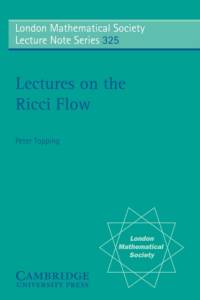 Lectures on the Ricci Flow av Peter (University of Warwick) Topping