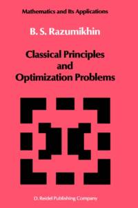 Classical Principles and Optimization Problems av B.S. Razumikhin