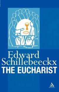 The Eucharist av Edward Schillebeeckx