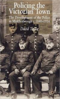 Policing the Victorian Town av D. Taylor