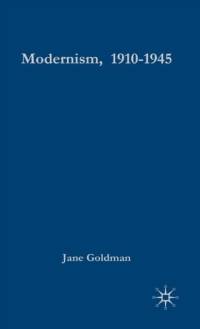 Modernism, 1910-1945 av Jane Goldman
