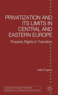 Privatisation and Its Limits in Central and Eastern Europe av H. Engerer