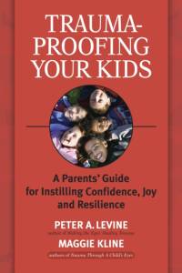 Trauma-Proofing Your Kids av Peter A. Levine