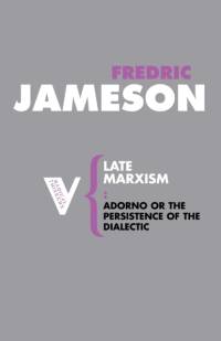 Late Marxism av Fredric Jameson