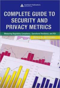 Complete Guide to Security and Privacy Metrics av Debra S. Herrmann