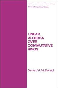 Linear Algebra over Commutative Rings av Bernard R. McDonald