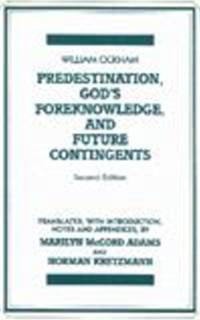 Predestination, God's Foreknowledge, And Future Contingents av William of Ockham