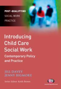 Introducing Child Care Social Work: Contemporary Policy and Practice av Jill (Bournemouth University Davey