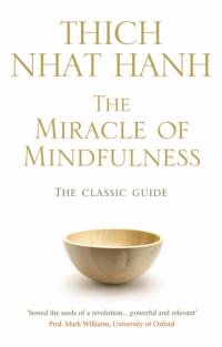 The Miracle Of Mindfulness av Thich Nhat Hanh