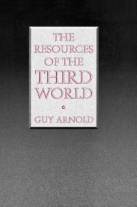 The Resources of the Third World av Guy Arnold