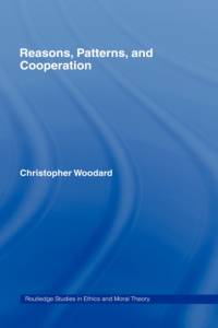 Reasons, Patterns, and Cooperation av Christopher (University of Nottingham Woodard