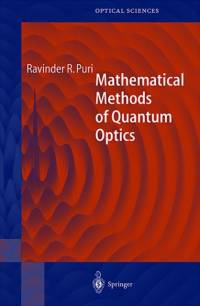 Mathematical Methods of Quantum Optics av Ravinder R. Puri