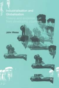 Industrialization and Globalization av John Weiss