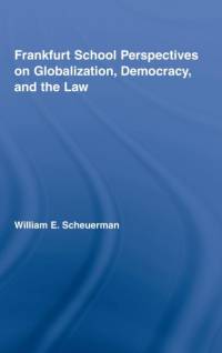 Frankfurt School Perspectives on Globalization, Democracy, and the Law av William E. (Indiana University Scheuerman