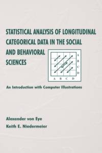 Statistical Analysis of Longitudinal Categorical Data in the Social and Behavioral Sciences av Alexander von Eye