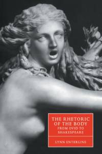 The Rhetoric of the Body from Ovid to Shakespeare av Lynn (Vanderbilt University Enterline