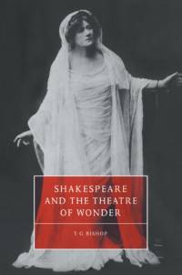 Shakespeare and the Theatre of Wonder av T. G. (Case Western Reserve University Bishop