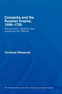 Cossacks and the Russian Empire, 1598–1725 av Christoph (Humboldt University Witzenrath