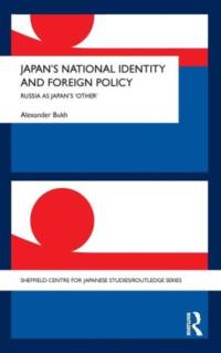 Japan's National Identity and Foreign Policy av Alexander (Tsukuba University Bukh