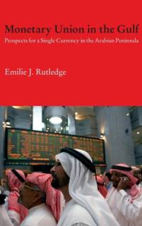 Monetary Union in the Gulf av Emilie Rutledge