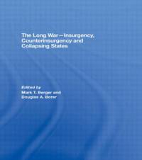 The Long War - Insurgency, Counterinsurgency and Collapsing States