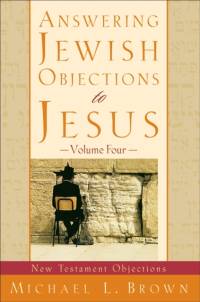 Answering Jewish Objections to Jesus – New Testament Objections av Michael L. Brown